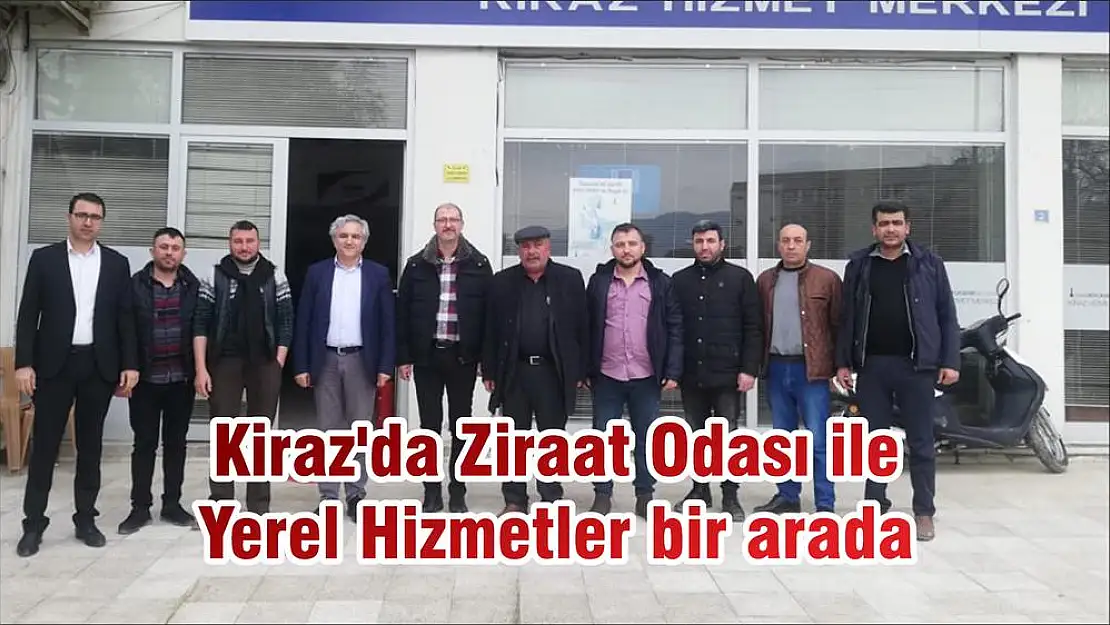 Kiraz'da Ziraat Odası ile Yerel Hizmetler bir arada