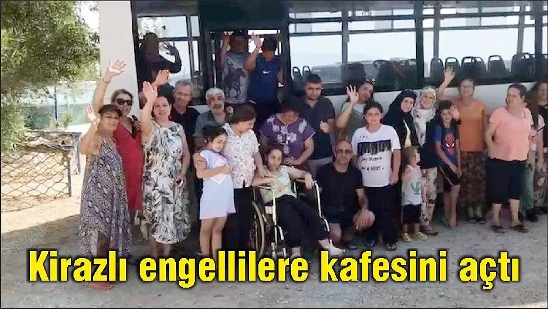 Kirazlı engellilere kafesini açtı