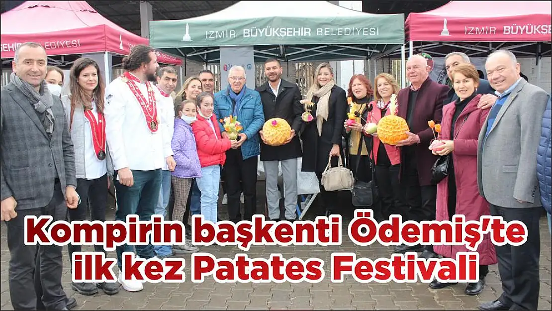 Kompirin başkenti Ödemiş'te ilk kez Patates Festivali