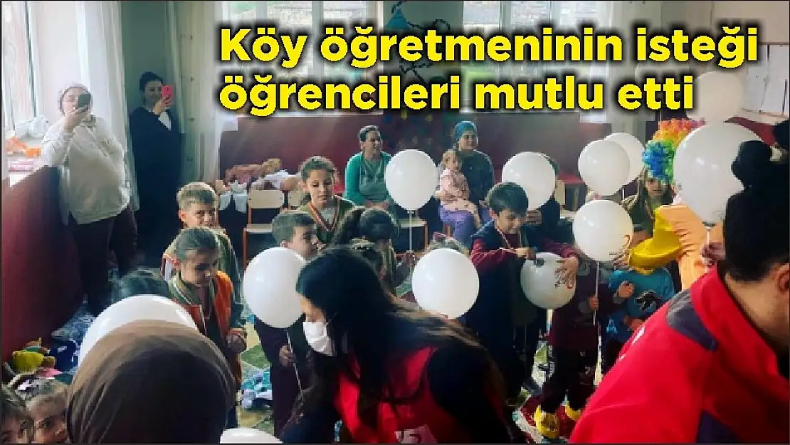 Köy öğretmeninin isteği öğrencileri mutlu etti