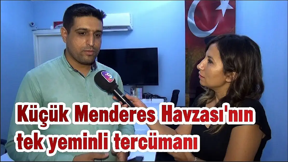 Küçük Menderes Havzası'nın tek yeminli tercümanı