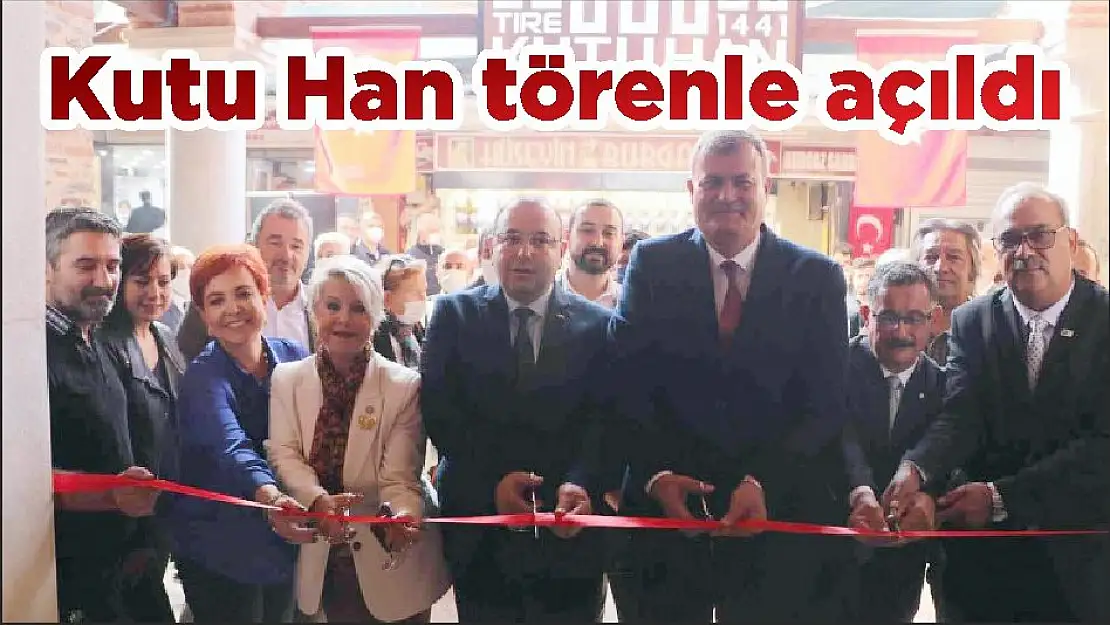 Kutu Han törenle açıldı