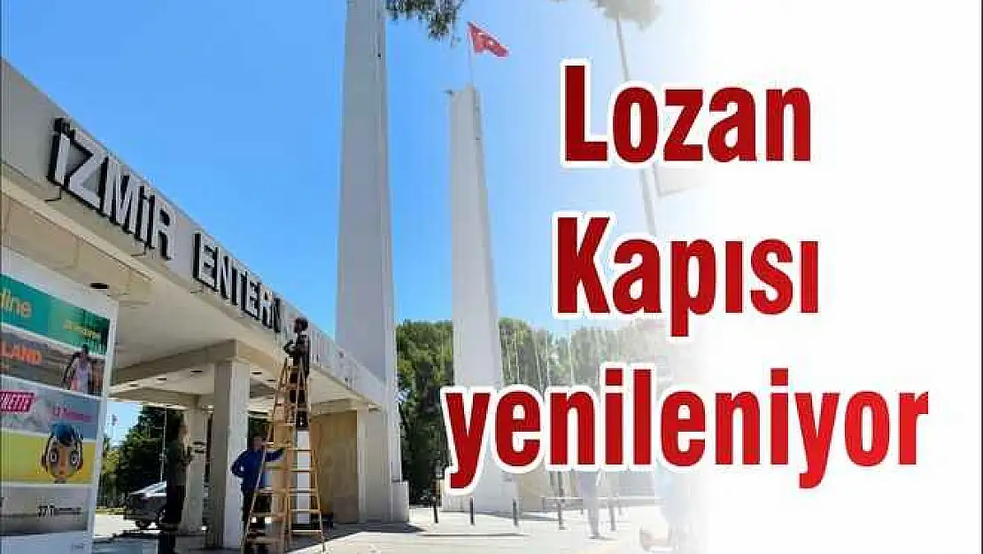 Lozan Kapısı yenileniyor