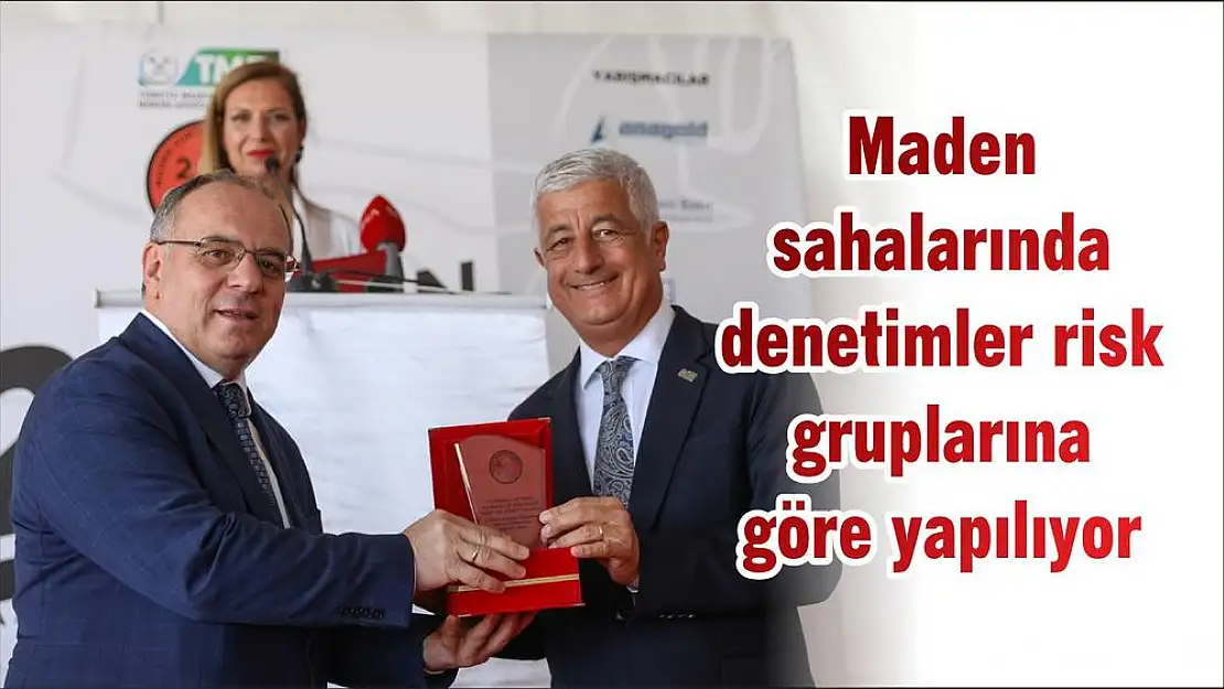 Maden sahalarında denetimler risk gruplarına göre yapılıyor