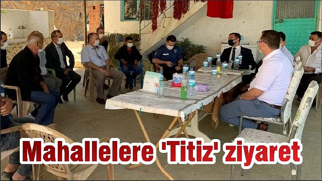 Mahallelere 'Titiz' ziyaret