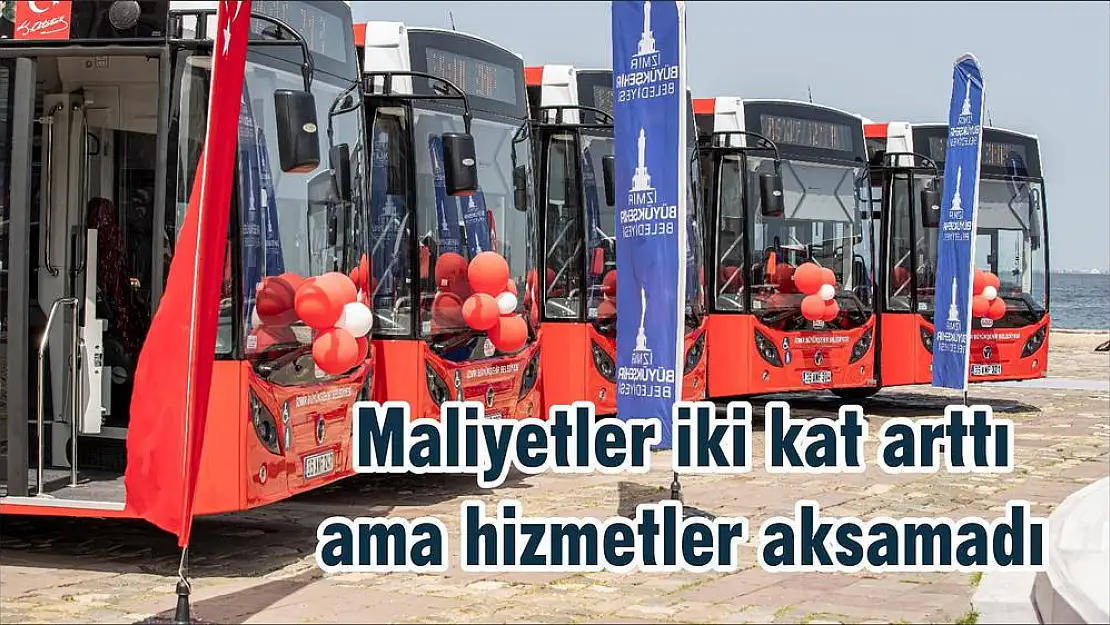 Maliyetler iki kat arttı ama hizmetler aksamadı