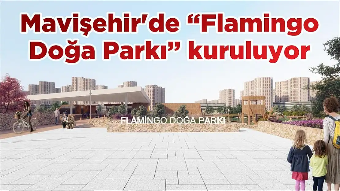 Mavişehir’de 'Flamingo Doğa Parkı' kuruluyor