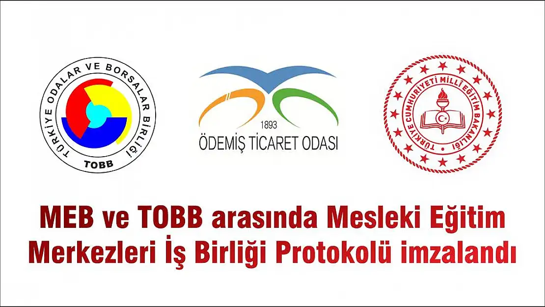 MEB ve TOBB arasında Mesleki Eğitim Merkezleri İş Birliği Protokolü imzalandı