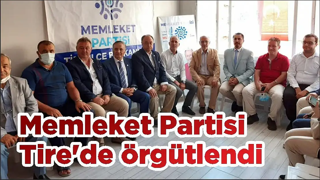 Memleket Partisi Tire'de örgütlendi