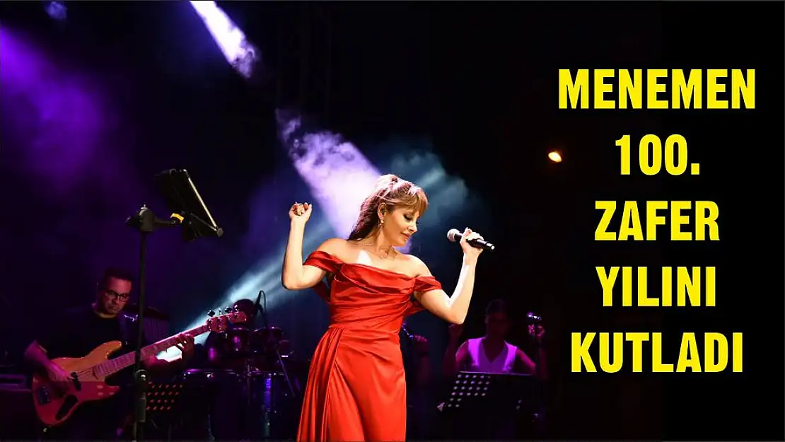 MENEMEN 100. ZAFER YILINI KUTLADI