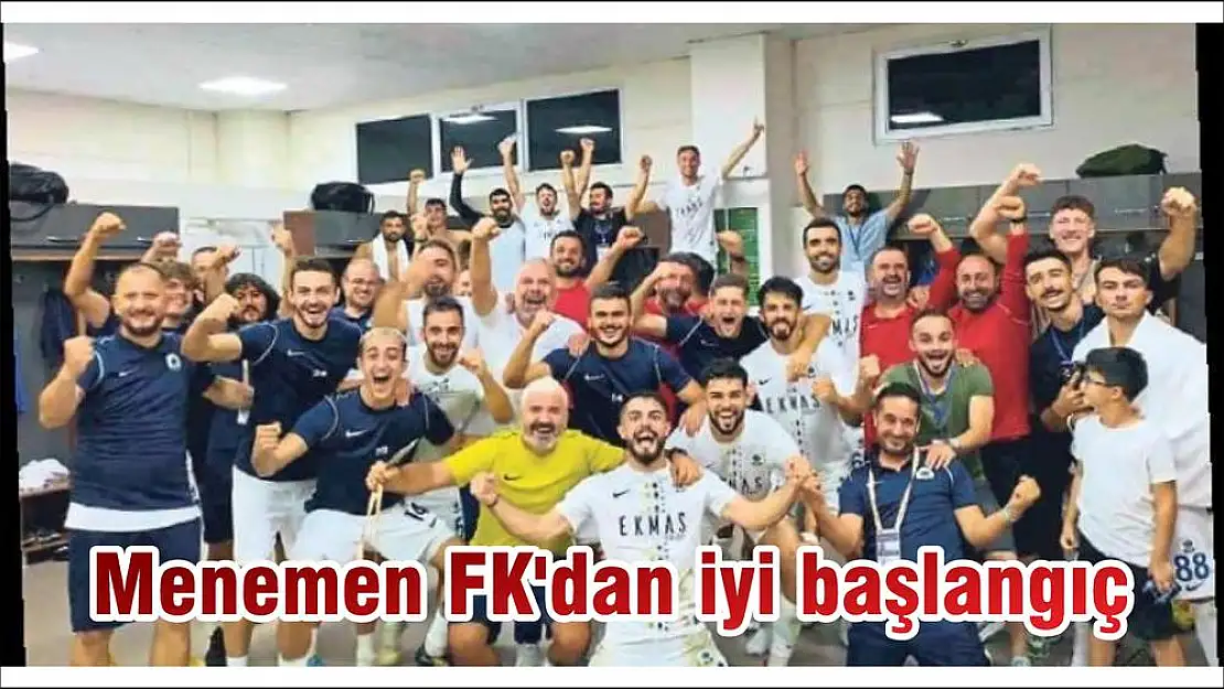 Menemen FK'dan iyi başlangıç