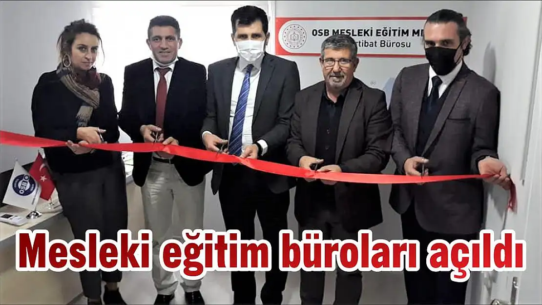 Mesleki eğitim büroları açıldı