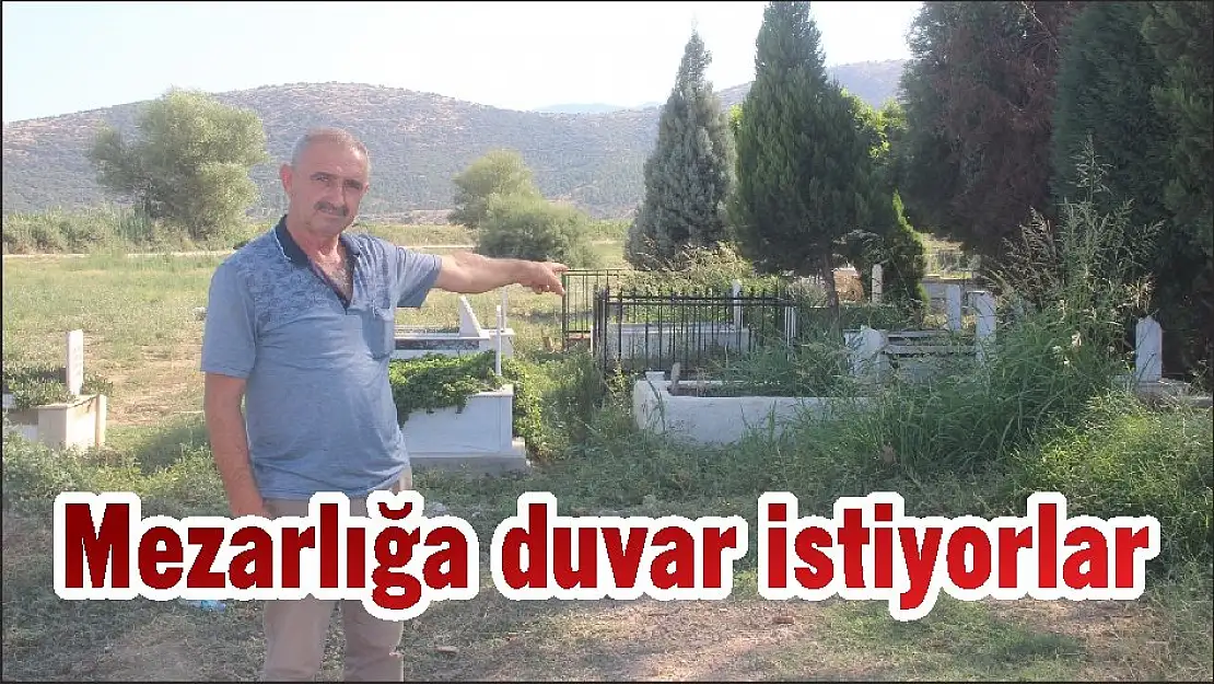 Mezarlığa duvar istiyorlar