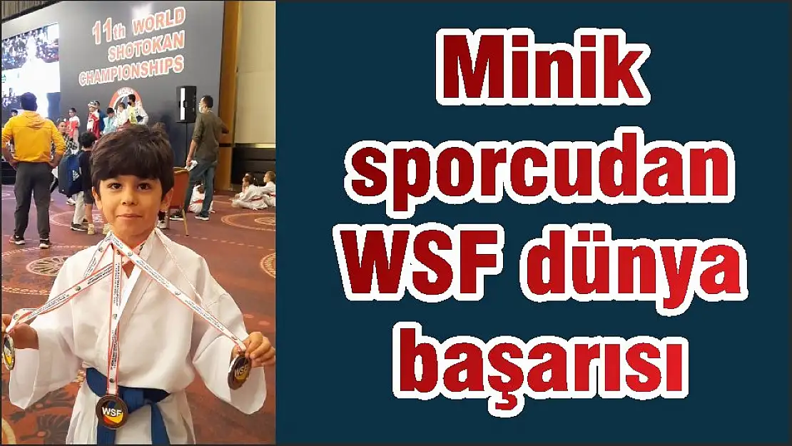 Minik sporcudan WSF dünya başarısı