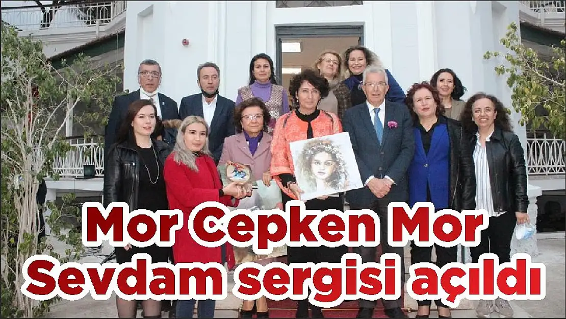 Mor Cepken Mor Sevdam sergisi açıldı