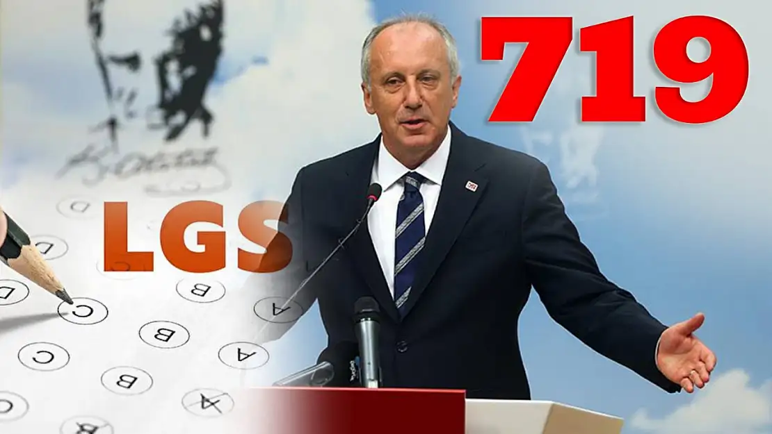 Muharrem İnce'den LGS Tepkisi: 'Bu Sonuçlar Şaibeli, MEB Açıklama Yapmalı'