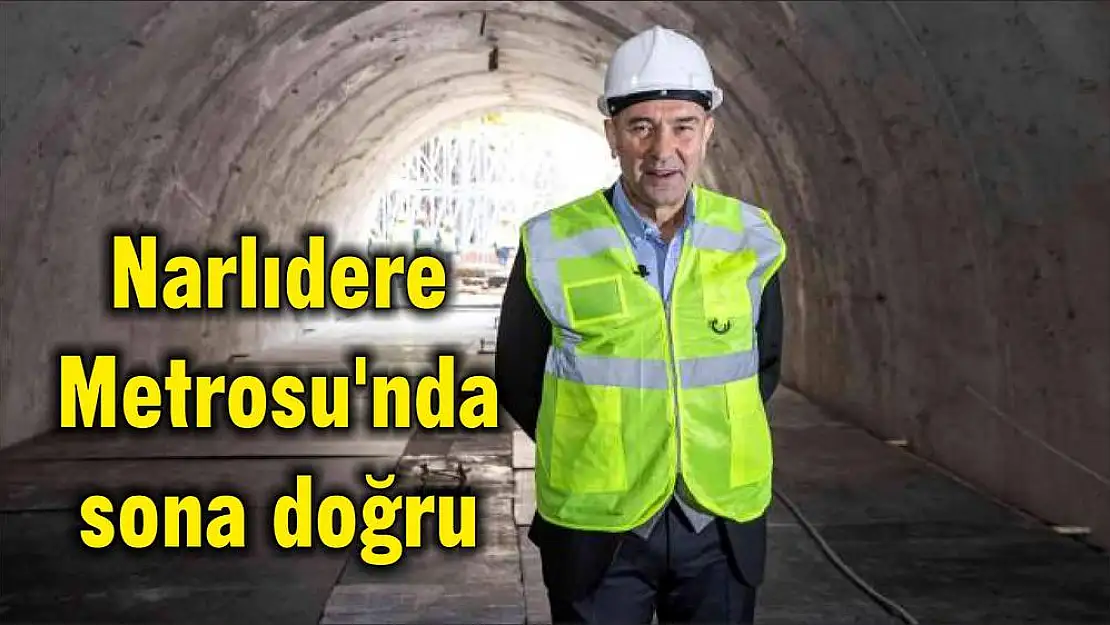 Narlıdere Metrosu'nda sona doğru