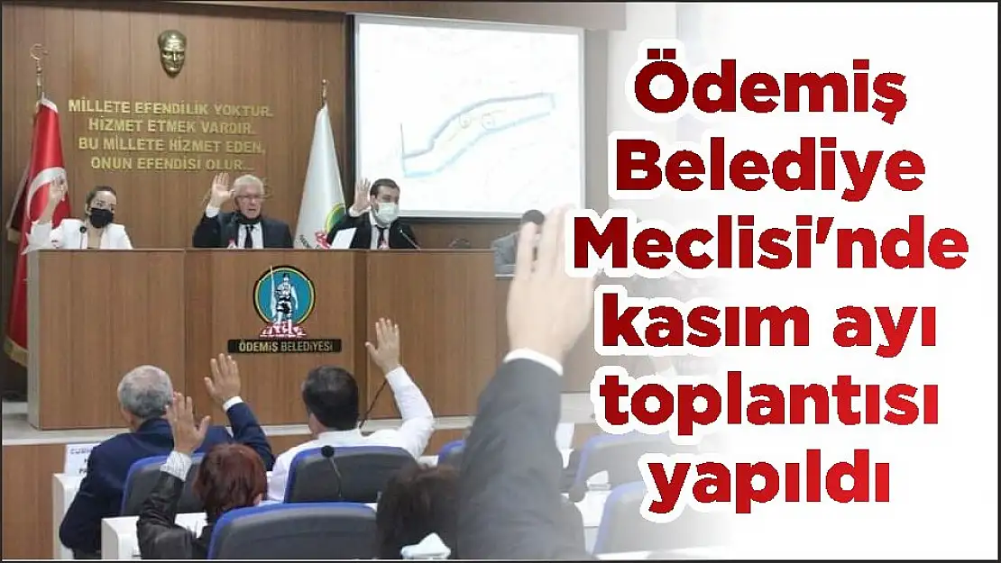 Ödemiş Belediye Meclisi'nde kasım ayı toplantısı yapıldı