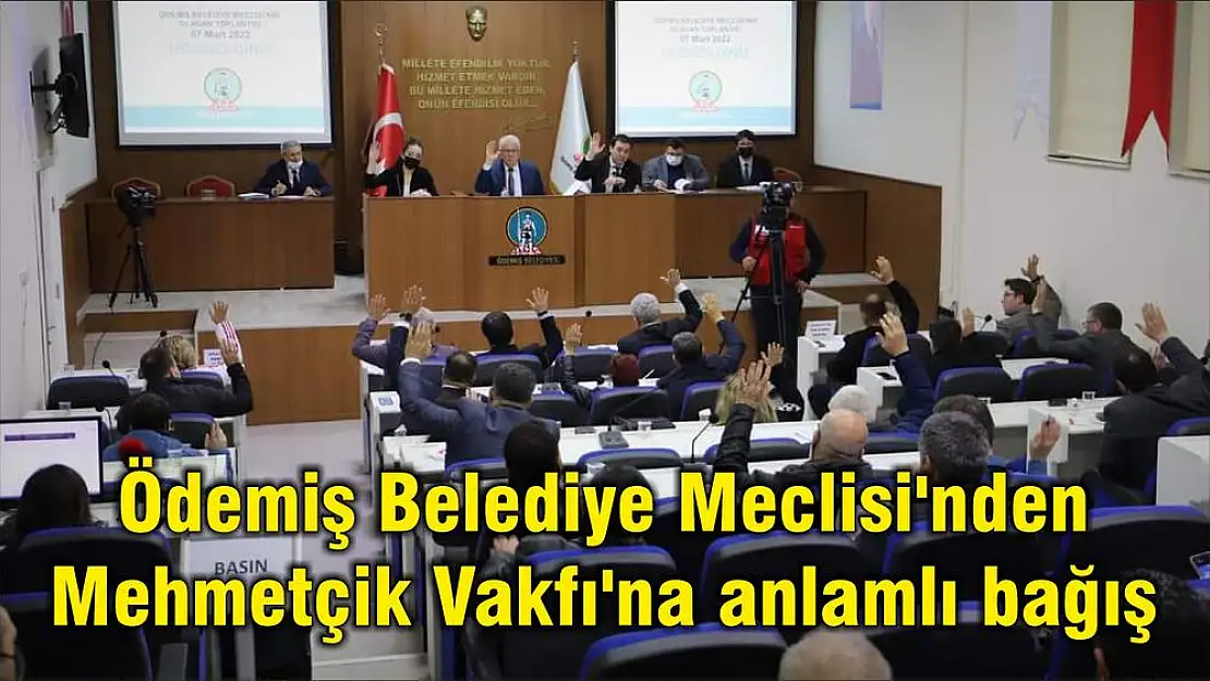 Ödemiş Belediye Meclisi’nden Mehmetçik Vakfı'na anlamlı bağış