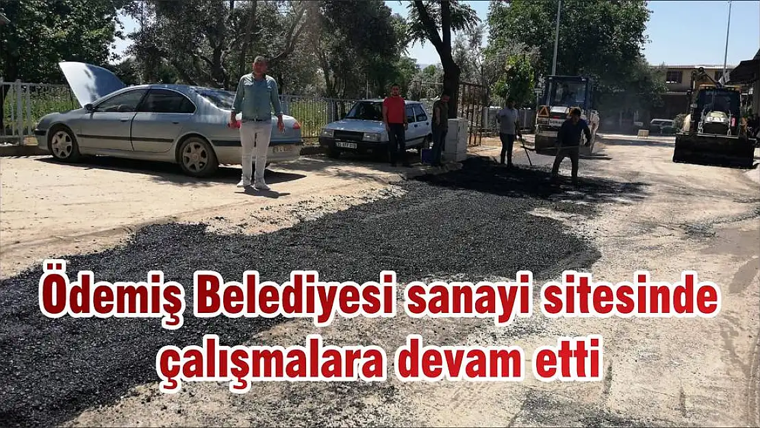 Ödemiş Belediyesi sanayi sitesinde çalışmalara devam etti