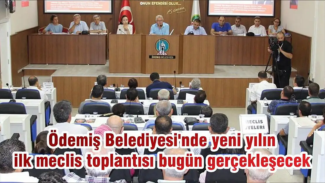 Ödemiş Belediyesi'nde yeni yılın ilk meclis toplantısı bugün gerçekleşecek