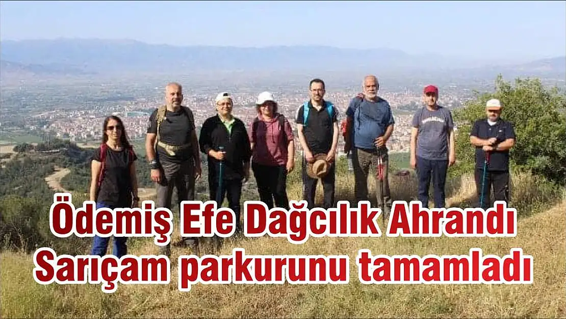 Ödemiş Efe Dağcılık Ahrandı Sarıçam parkurunu tamamladı