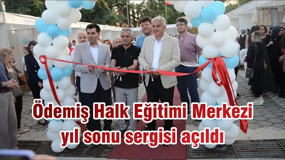 Ödemiş Halk Eğitimi Merkezi yıl sonu sergisi açıldı