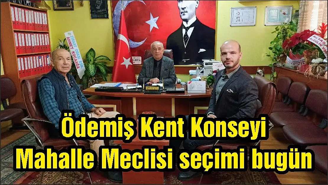 Ödemiş Kent Konseyi Mahalle Meclisi seçimi bugün