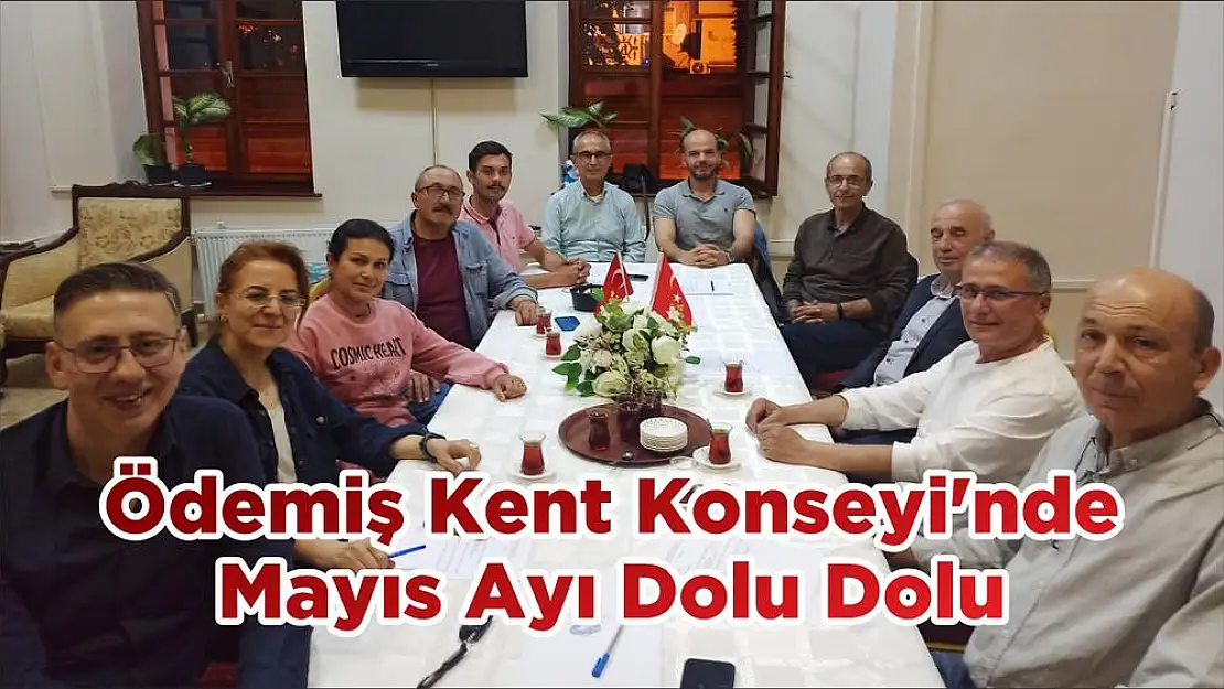 Ödemiş Kent Konseyi'nde Mayıs Ayı Dolu Dolu