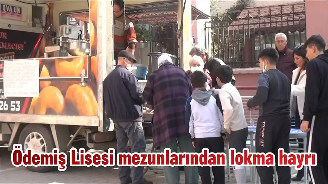 Ödemiş Lisesi mezunlarından lokma hayrı