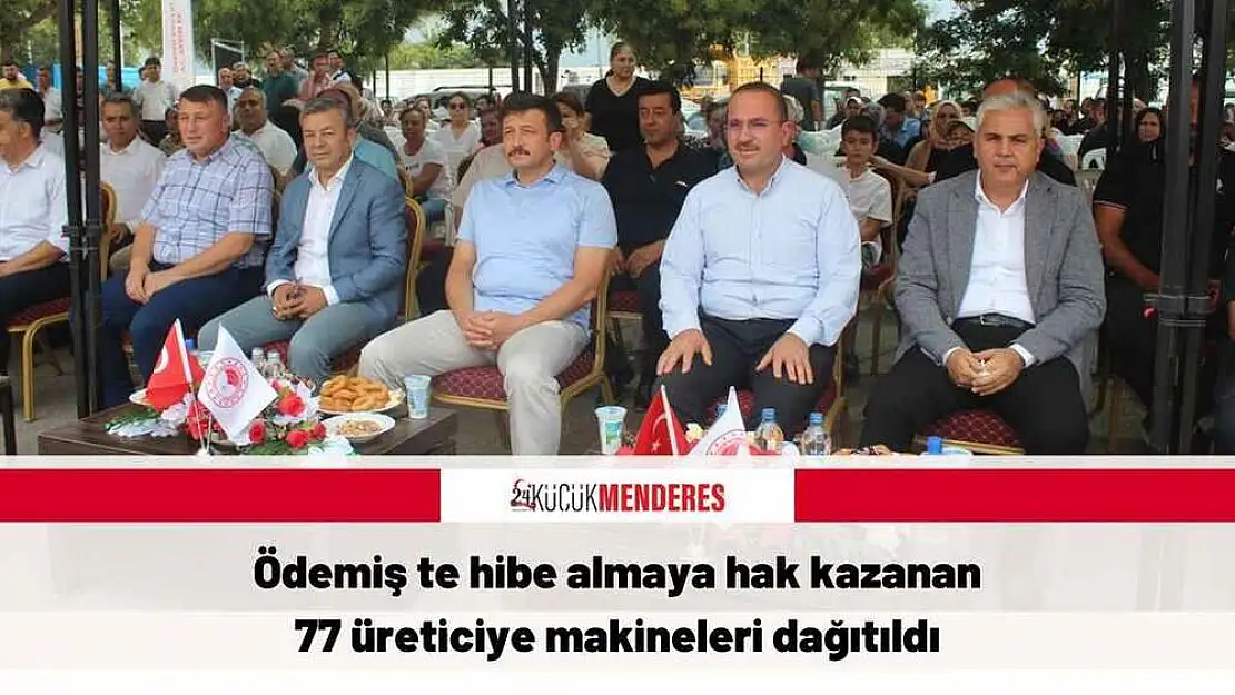 Ödemiş te hibe almaya hak kazanan 77 üreticiye makineleri dağıtıldı