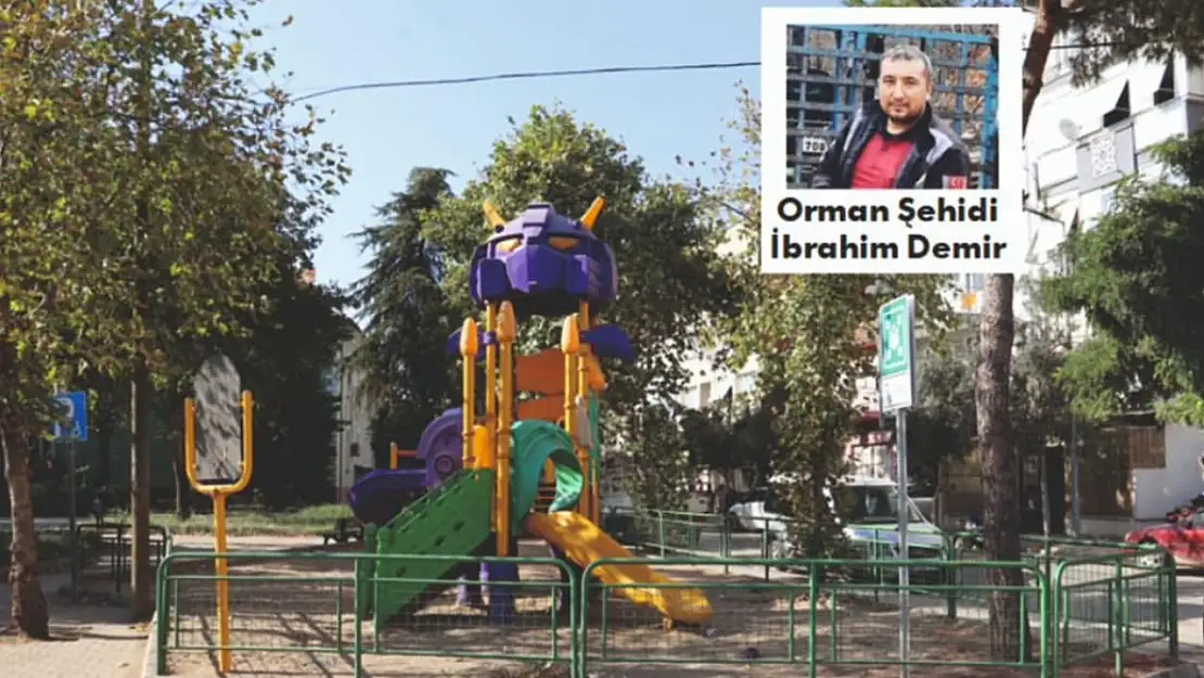 Ödemiş'te Yangın Şehitlerinin Adları Parklarda Yaşatılacak