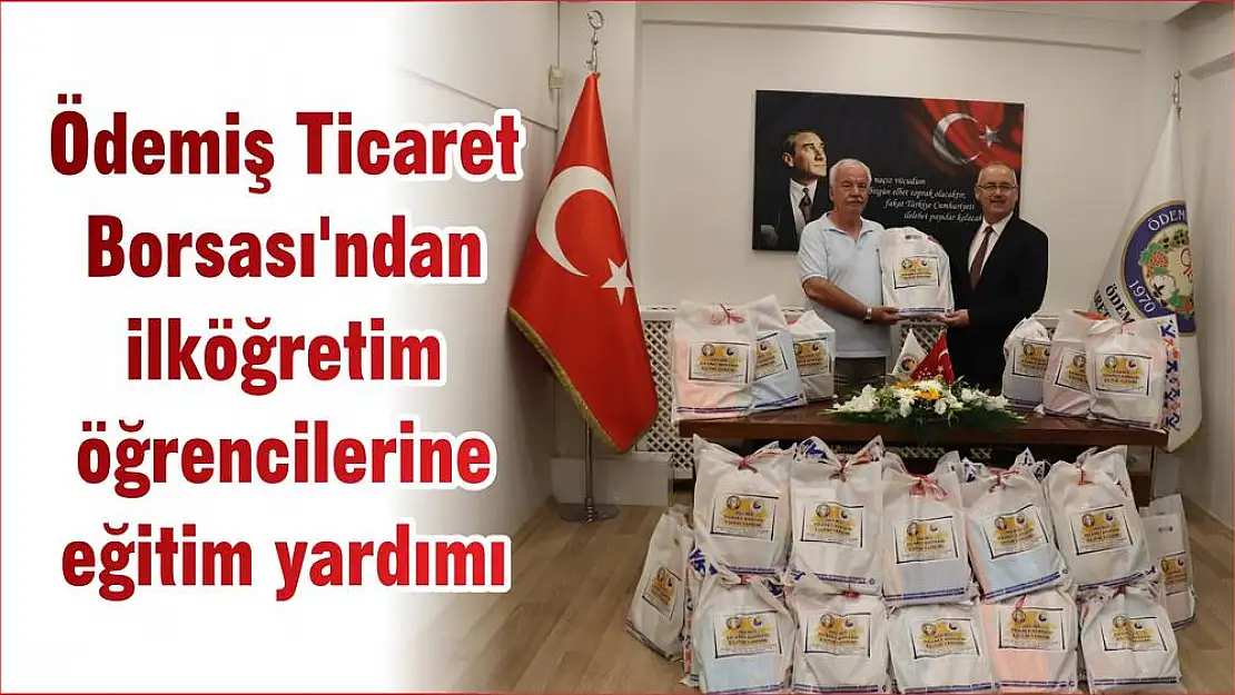 Ödemiş Ticaret Borsası'ndan ilköğretim öğrencilerine eğitim yardımı