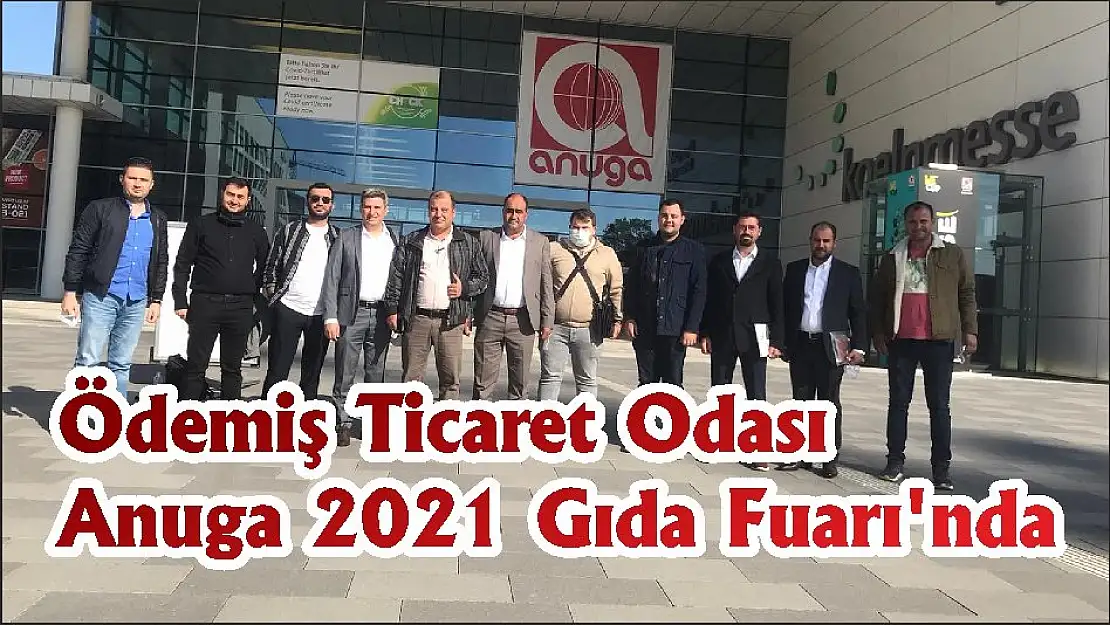 Ödemiş Ticaret Odası Anuga 2021 Gıda Fuarı'nda