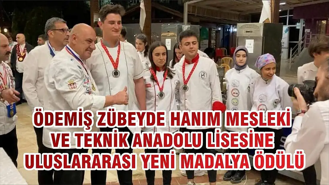 ÖDEMİŞ ZÜBEYDE HANIM MESLEKİ ve TEKNİK ANADOLU LİSESİNE  ULUSLARARASI YENİ MADALYA ÖDÜLÜ