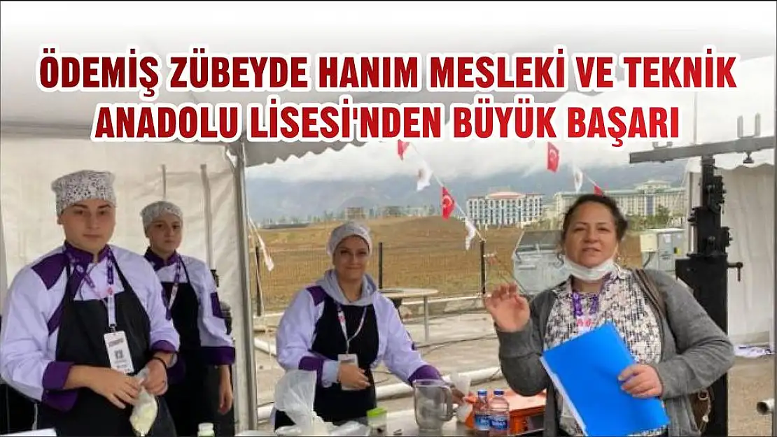 ÖDEMİŞ ZÜBEYDE HANIM MESLEKİ VE TEKNİK ANADOLU LİSESİ'NDEN BÜYÜK BAŞARI