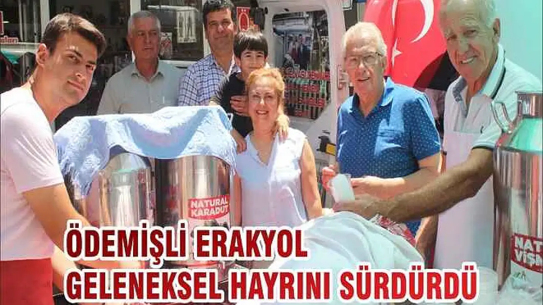 ÖDEMİŞLİ ERAKYOL GELENEKSEL HAYRINI SÜRDÜRDÜ