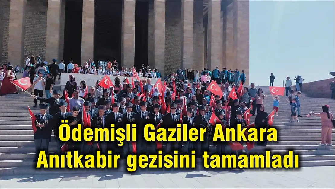 Ödemişli Gaziler Ankara Anıtkabir gezisini tamamladı