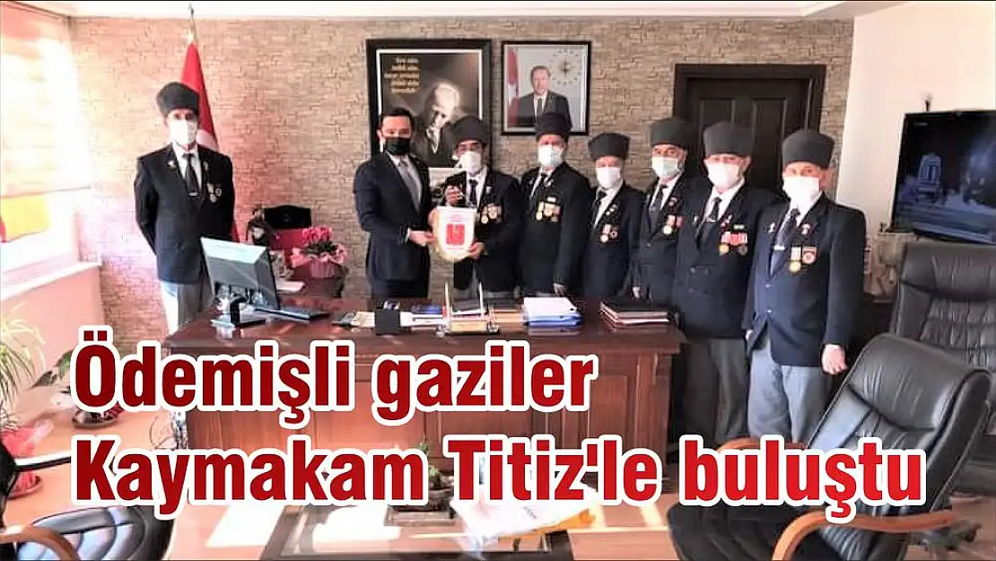 Ödemişli gaziler Kaymakam Titiz'le buluştu