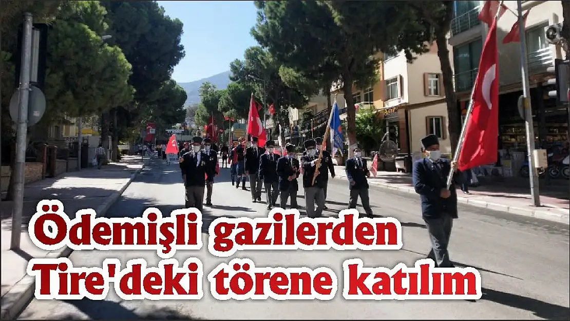 Ödemişli gazilerden Tire'deki törene katılım