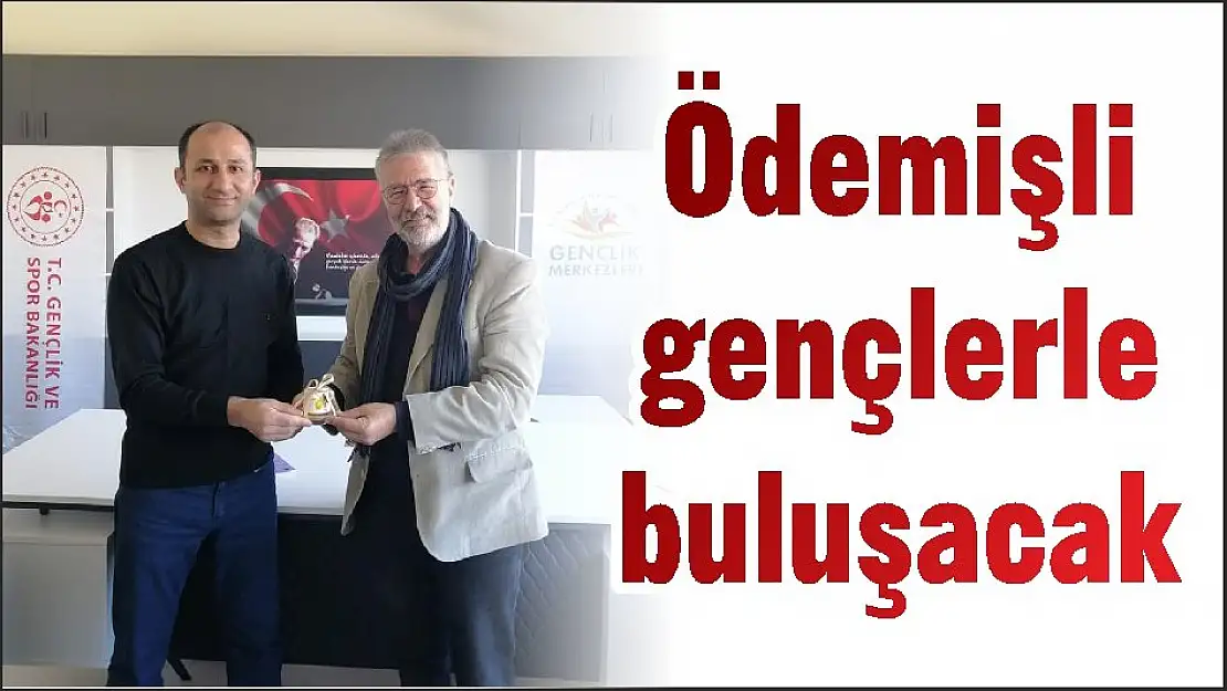 Ödemişli gençlerle buluşacak