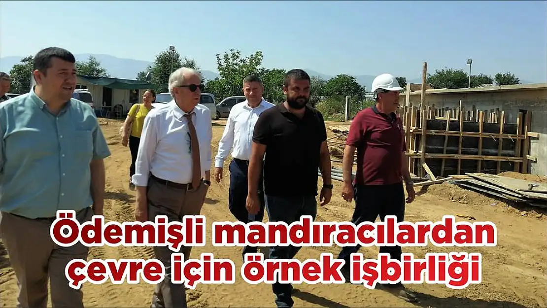 Ödemişli mandıracılardan çevre için örnek işbirliği