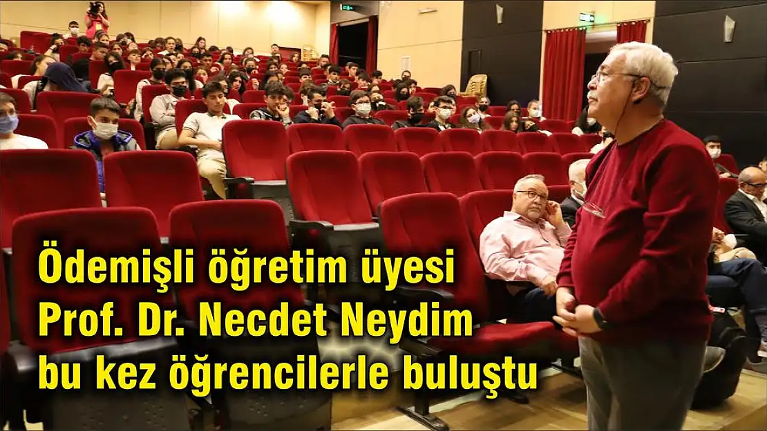 Ödemişli öğretim üyesi Prof. Dr. Necdet Neydim bu kez öğrencilerle buluştu