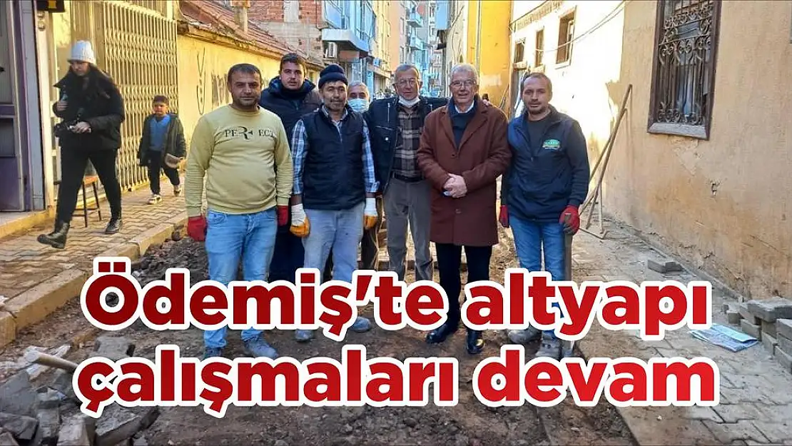 Ödemiş'te altyapı çalışmaları devam