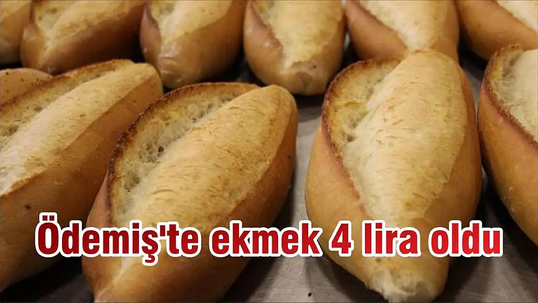 Ödemiş'te ekmek 4 lira oldu