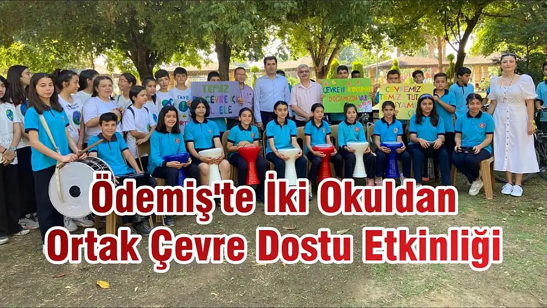 Ödemiş'te İki Okuldan Ortak Çevre Dostu Etkinliği