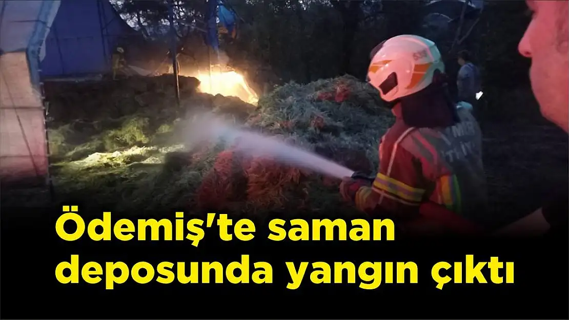 Ödemiş'te saman deposunda yangın çıktı