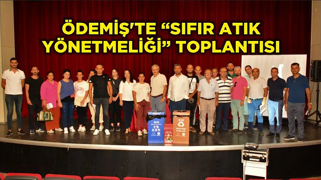 ÖDEMİŞ'TE 'SIFIR ATIK YÖNETMELİĞİ' TOPLANTISI