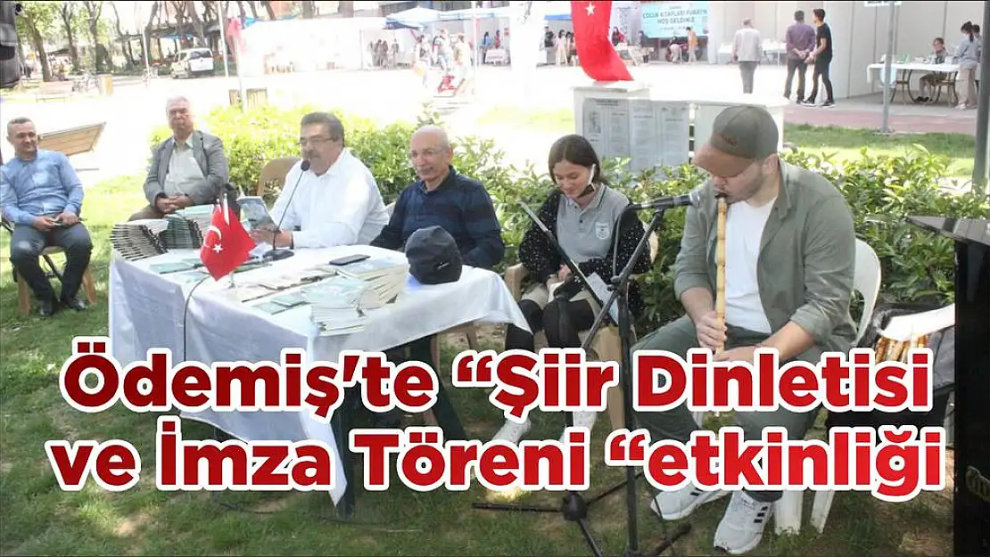 Ödemiş'te 'Şiir Dinletisi ve İmza Töreni 'etkinliği