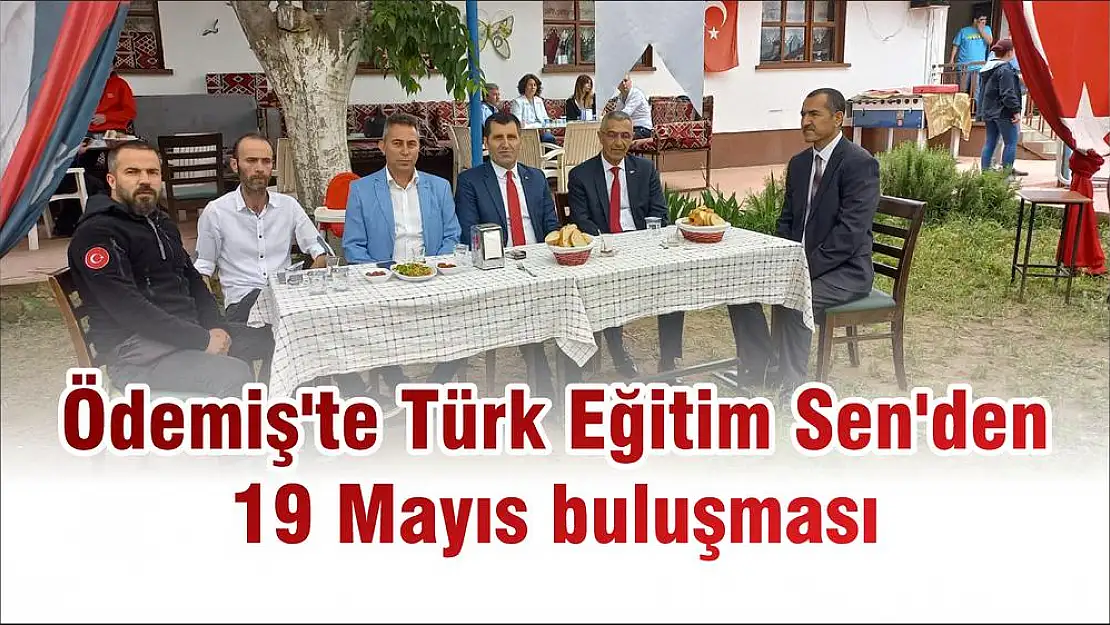 Ödemiş'te Türk Eğitim Sen'den 19 Mayıs buluşması